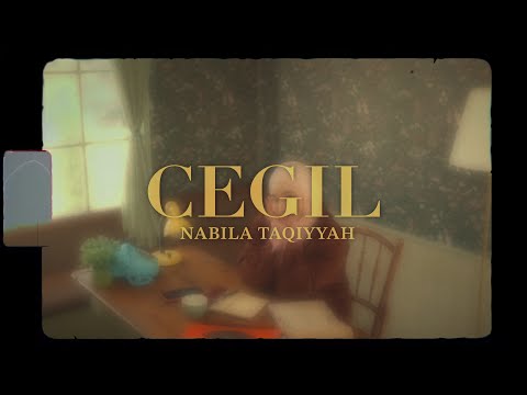 Nabila Taqiyyah - Cegil (Official Lyric Video)