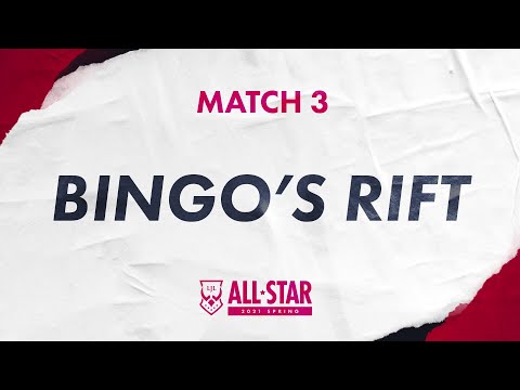 Bingo’s Rift｜LJL All-star 2021 Spring Match 3