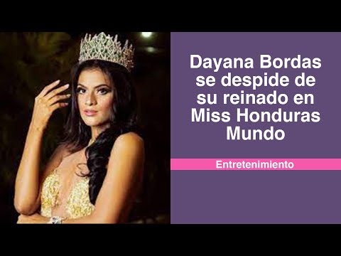 Dayana Bordas se despide de su reinado en Miss Honduras Mundo