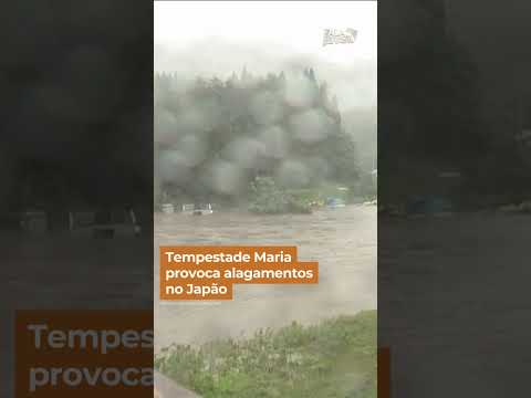 Tempestade Maria provoca alagamentos no Japão #shorts