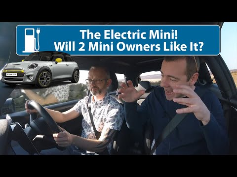 The Electric Mini -  Will 2 x Mini Owners Like It?