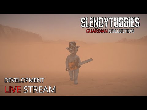 Slendytubbies: Guardian Collection - Development Live Stream - chat, chill, relax