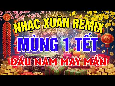 ĐÓN NĂM MỚI MÙNG 1 TẾT, CHÀO XUÂN BÍNH NGỌ🔥LIÊN KHÚC NHẠC XUÂN 2026 DISCO