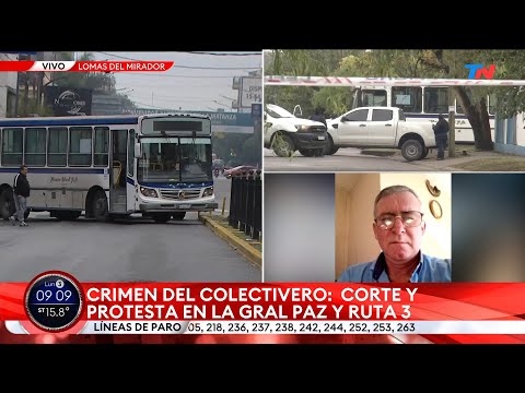Crimen del colectivero en La Matanza: Corte y protesta en General Paz y Ruta 3
