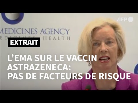Vaccin AstraZeneca: pas de facteurs de risque spécifiques, selon l'EMA | AFP
