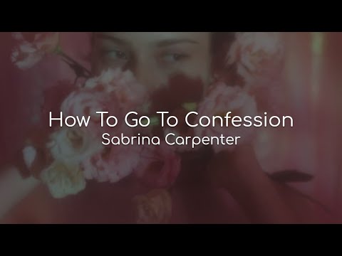 How To Go To Confession - Sabrina Carpenter (lyrics)