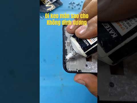 Đi keo màn hình như thế nào #smartphone