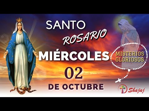 SANTO ROSARIO DE HOY MIÉRCOLES 02 DE OCTUBRE