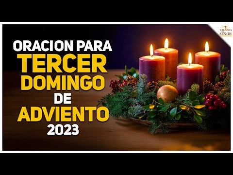 Encendiendo la Tercera Vela: TERCER DOMINGO de ADVIENTO  - Palabra Del Señor