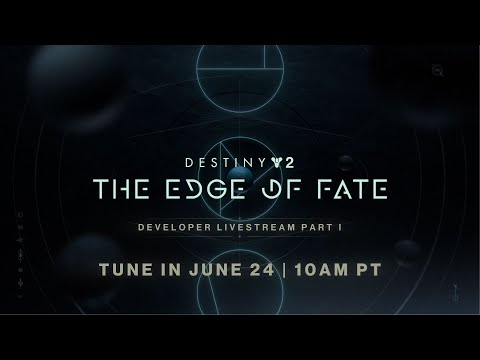 Destiny 2: The Edge of Fate Developer Livestream Part 1