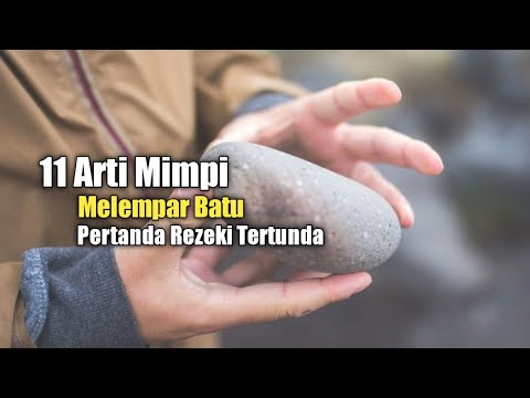 11 Arti Mimpi Melempar Batu, Pertanda Rezeki Tertunda