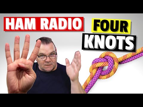 Four Knots to make Ham Radio Easy