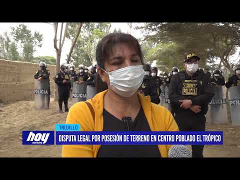 Disputa legal por posesión de terreno en centro poblado El Trópico