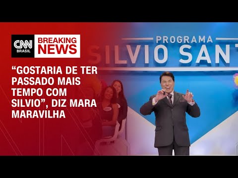 “Gostaria de ter passado mais tempo com Silvio”, diz Mara Maravilha | AGORA CNN