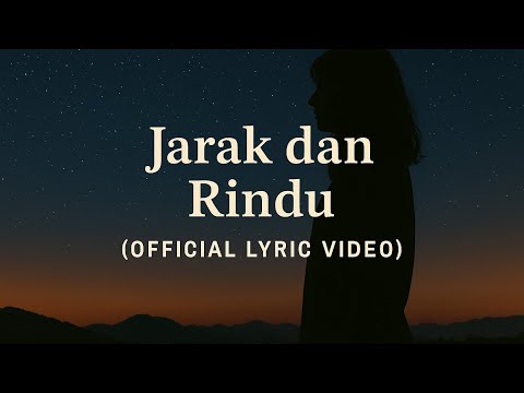 Jarak dan Rindu (Official Lyric Video)