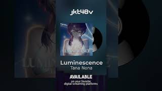 Luminescence, Blooming, Kanayobi OUT NOW!
