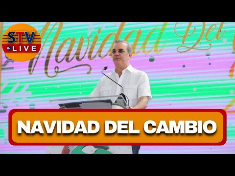 Presidente Luis Abinader encabeza Lanzamiento Navidad del Cambio desde la Rivera del Ozama