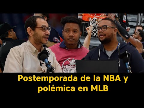 Postemporada de la NBA y polémica en MLB