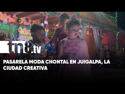 Pasarela Moda Chontal se realizó en Juigalpa con total éxito - Nicaragua