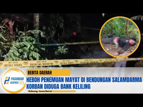 Heboh Penemuan Mayat di Bendungan Salamdarma Korban Diduga Bank Keliling