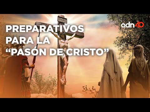 Inicia el montaje para la edición 181 de la Pasión de Cristo | México en tiempo real