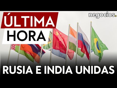 ÚLTIMA HORA | BRICS: Rusia e India se asocian para crear una economía digital
