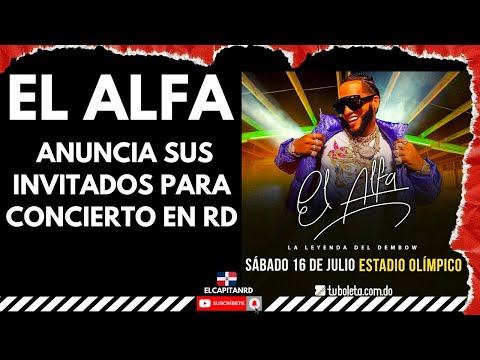 El Alfa y sus invitados al concierto en RD, Bad Bunny podría estar presente