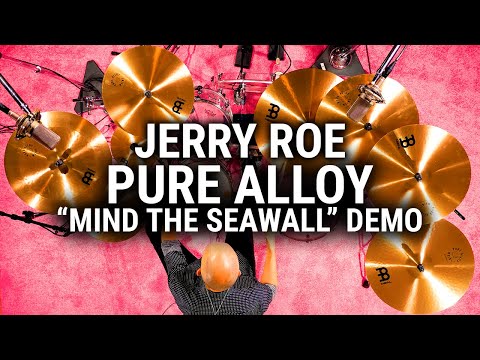 Meinl Cymbals - Pure Alloy - Jerry Roe "Mind the Seawall" Demo