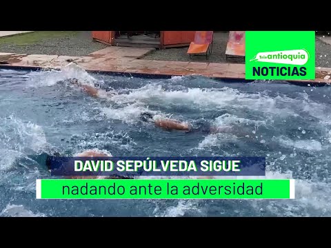 David Sepúlveda sigue nadando ante la adversidad - Teleantioquia Noticias