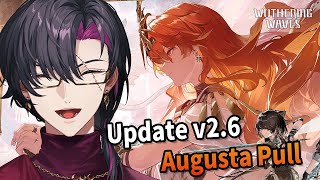 【Wuthering Waves】Update v2.6 & Augusta Pull【NIJISANJ EN | Vezalius Ban