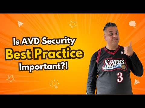 Is AVD Security Best Practice Important?!