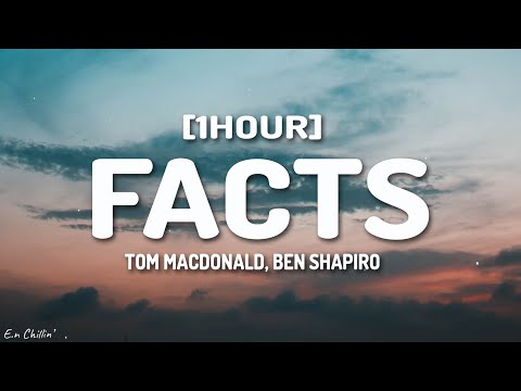 Tom MacDonald - Facts (Lyrics) ft. Ben Shapiro [1HOUR]