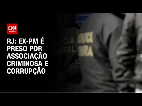 ​RJ: ex-PM é preso por associação criminosa e corrupção | CNN NOVO DIA