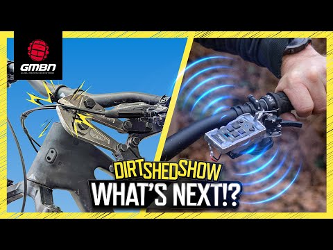 What’s Going Wireless Next On Your MTB? | Dirt Shed Show 493