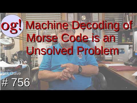 Machine Decoding of Morse Code is an Unsolved Problem (#756)