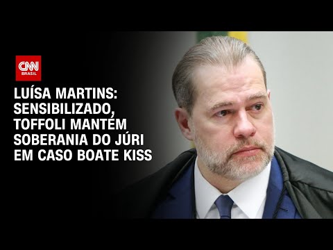 Luísa Martins: Sensibilizado, Toffoli mantém soberania do júri em caso Boate Kiss | CNN 360°