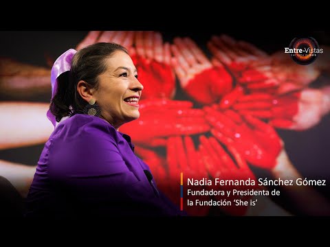 Entre-Vistas con Alma de País hoy: Nadia Fernanda Sánchez Gómez, Presidenta Fundación ‘She is’