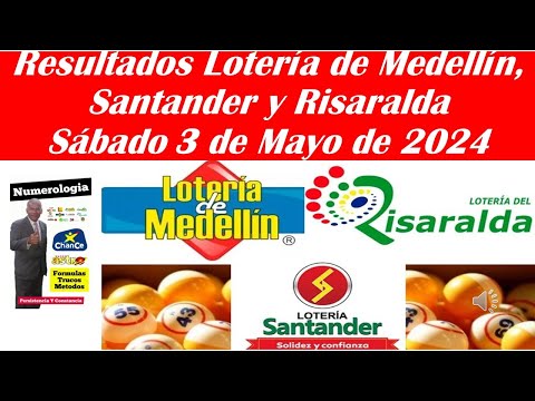 RESULTADOS PREMIO MAYOR LOTERIA DE MEDELLIN SANTANDER Y RISARALDA Hoy Viernes 3 de Mayo 2024