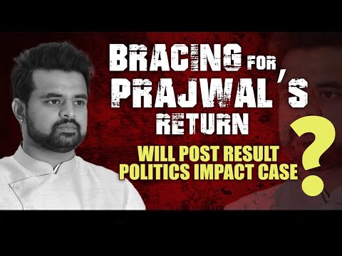 Prajwal Revanna  | Prajwal Revanna On Flight Back Home: Will Case Remain Water Tight Post Results?