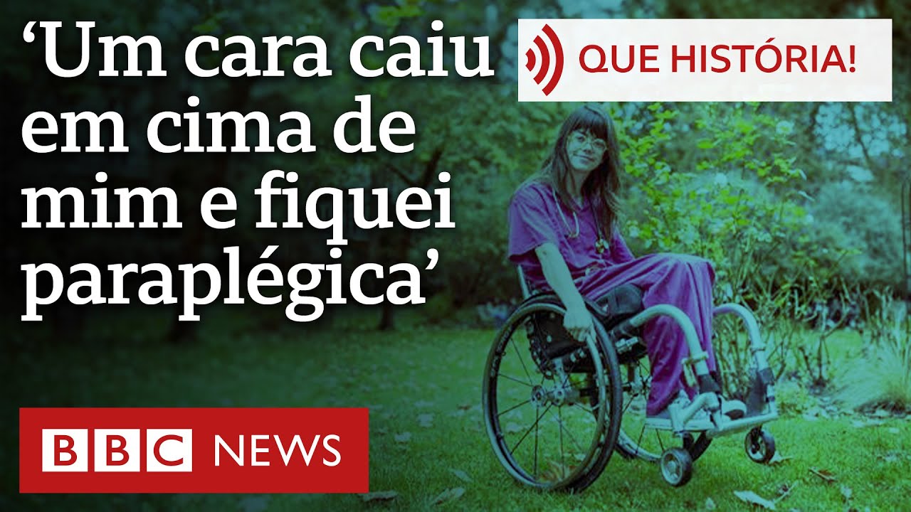 Um cara caiu em cima de mim no shopping e fiquei paraplégica