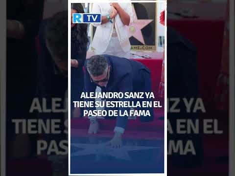 Alejandro Sanz ya tiene su estrella en el Paseo de la Fama de Hollywood