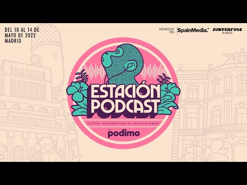 Estación Podcast. Mesa sobre financiación y modelos de negocio del podcast en España