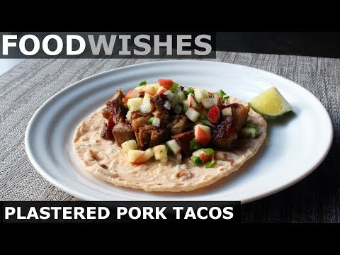 "Plastered" Pork Tacos - Food Wishes