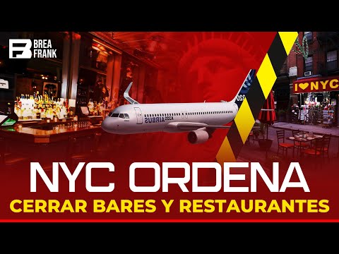 URGENTE: ORDENAN CERRAR BARES Y RESTAURANTES DE NEW YORK / ACTUALIZACION DE LOS VUELOS