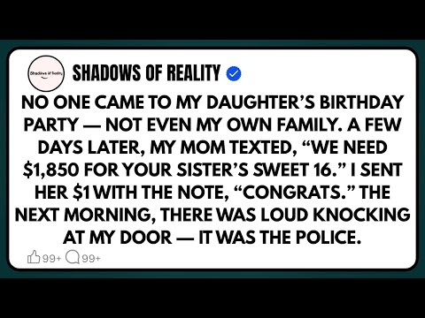 No one came to my daughter’s birthday party — not even my own family. A few days later my mom texted
