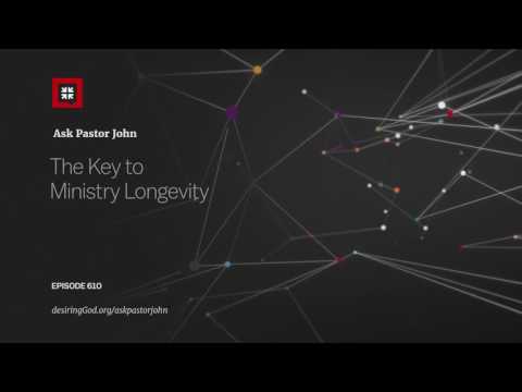 The Key to Ministry Longevity // Ask Pastor John