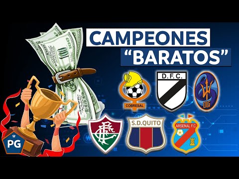 Los 10 EQUIPOS MÁS BARATOS CAMPEONES en CONMEBOL