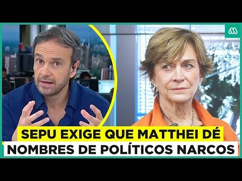 Si hay nombres, hay que decirlos: Sepu y las acusaciones de Matthei sobre vínculo narco-política