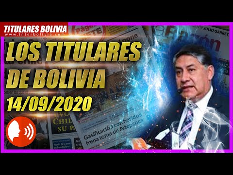 ?? Los TITULARES de BOLIVIA ?? 14 de SEPTIEMBRE 2020 [ NOTICIAS DE BOLIVIA ] Edición narrada ?