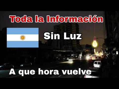 A que hora vuelve la luz en Argentina, a que hora viene la energía, Argentina sin luz hoy 2023